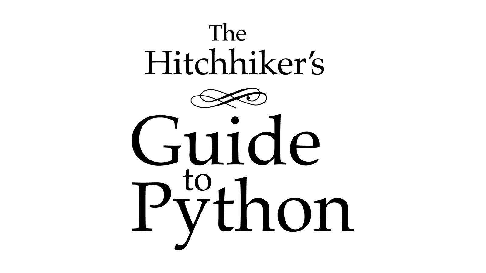 Learning Python The Hitchhiker S Guide To Python